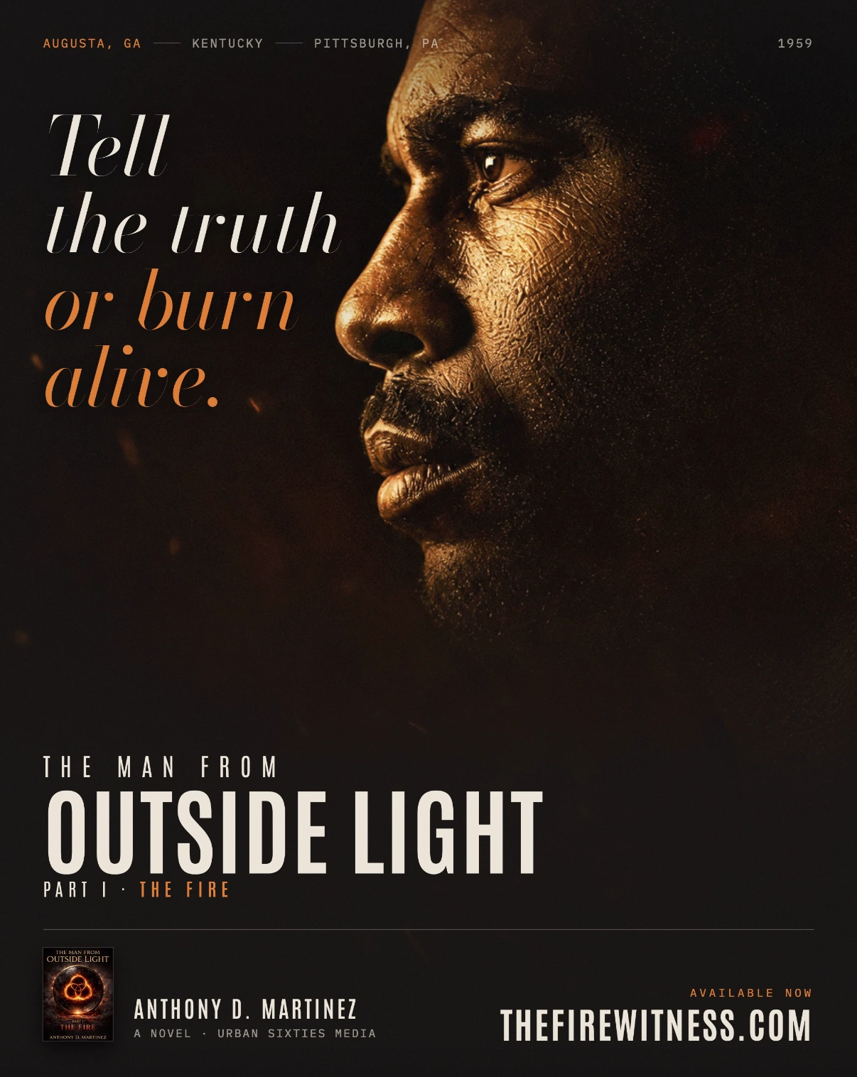 Promotional poster for The Man From Outside Light: The Fire showing a man in profile in shadow, with the slogan Tell the Truth
